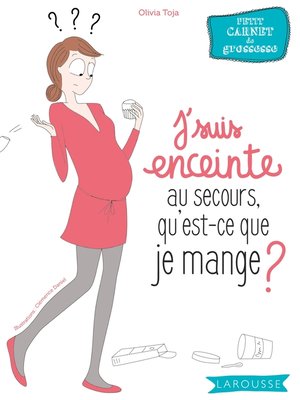 cover image of J'suis enceinte, au secours qu'est-ce que je mange ?